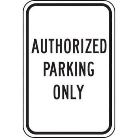 Accuform SAFETY SIGN AUTHORIZED PARKING ONLY MVHR453XL MVHR453XL